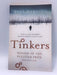 Tinkers - Paul Harding; 