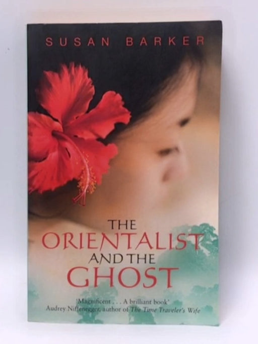 The Orientalist and the Ghost - Susan Barker; 