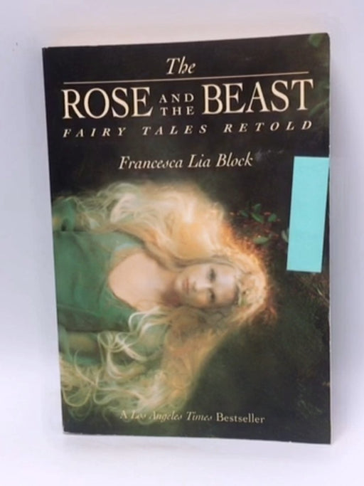 The Rose and the Beast: Fairy Tales Retold - Francesca Lia Block