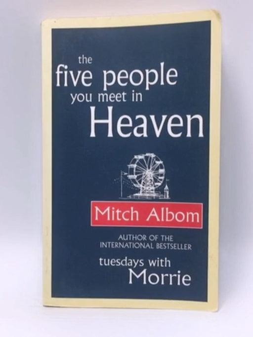 The Five People You Meet In Heaven - Mitch Albom