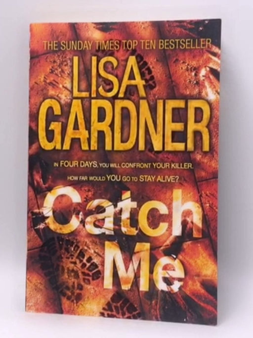 Catch Me - Lisa Gardner; 