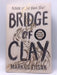 Bridge of Clay - Hardcover - Zusak Markus