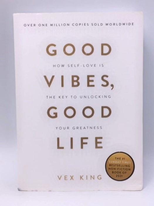 Good Vibes, Good Life - Vex King; 