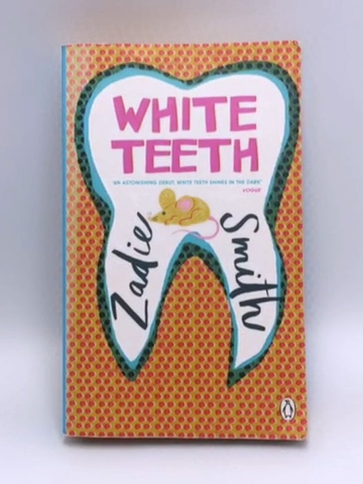 White Teeth - Zadie Smith; 