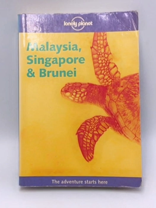 Lonely Planet Malaysia, Singapore and Brunei (Lonely Planet Malaysia, Singapore and Brunei) - Geoff Crowther; 