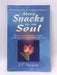 More Snacks for the Soul - J. P. Vaswani; 