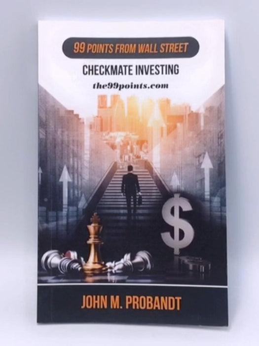 Checkmate Investing - 99 Tips from Wall Street - John probandt; 