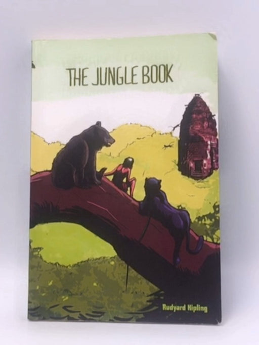 The Jungle Book  - RUDYARD KIPLING; 