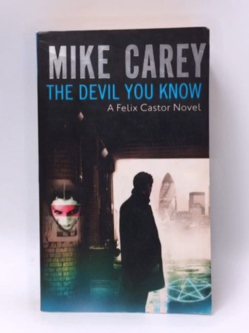 The Devil You Know - Mike Carey; 