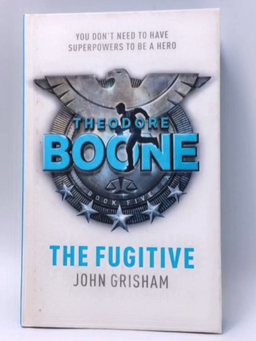 Theodore Boone 05: The Fugitive - John Grisham; 