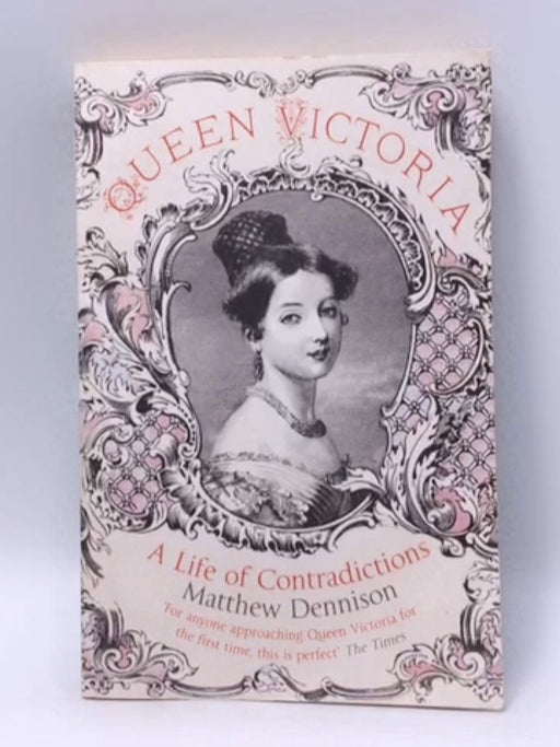 Queen Victoria - Matthew Dennison; 