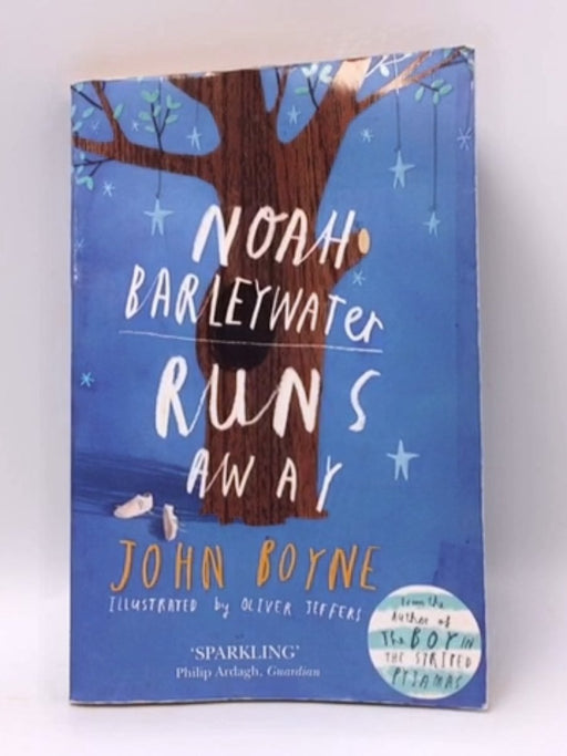 Noah Barleywater Runs Away - John Boyne; 