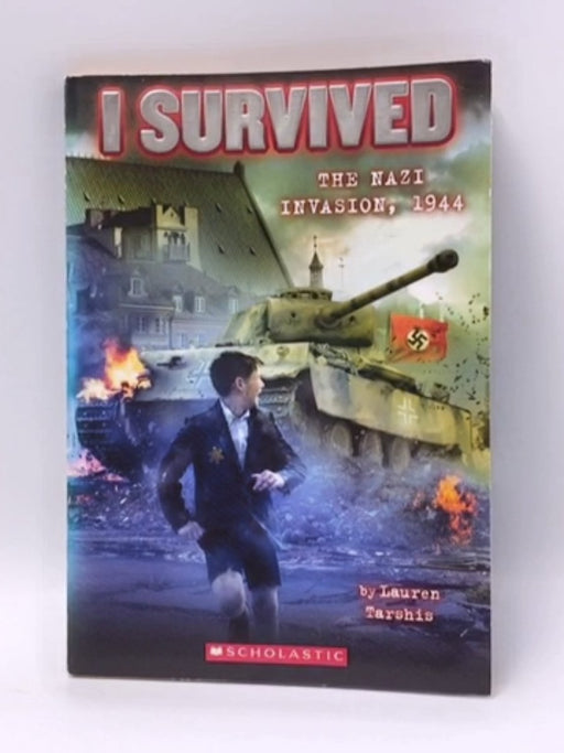 I Survived the Nazi Invasion, 1944 - Lauren Tarshis