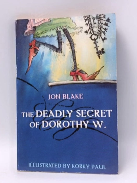 The Deadly Secret of Dorothy W. - jon-blake; 