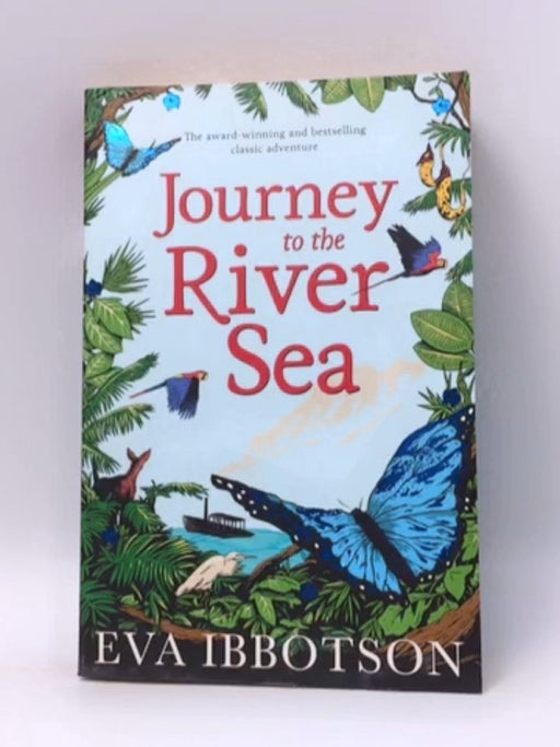 Journey to the River Sea - Eva Ibbotson; 