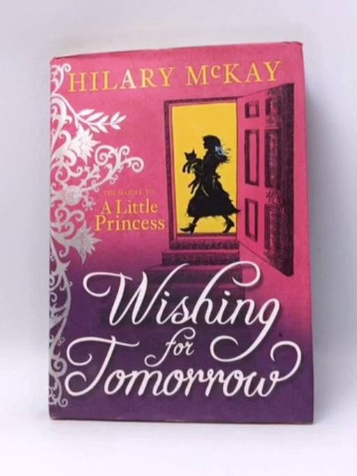 Wishing for Tomorrow- Hardcover  - Hilary McKay; 