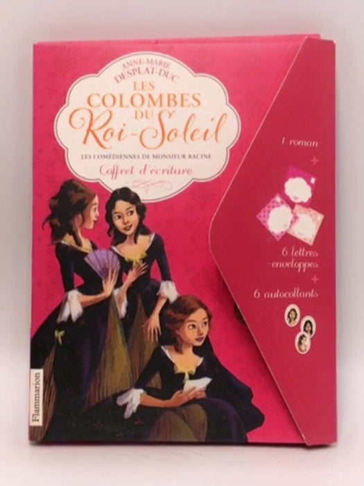 Les Colombes du Roi-Soleil: COFFRET ECRITURE - LES COMEDIENNES DE MONSIEUR RACINE - Anne-Marie Desplat-Duc; 