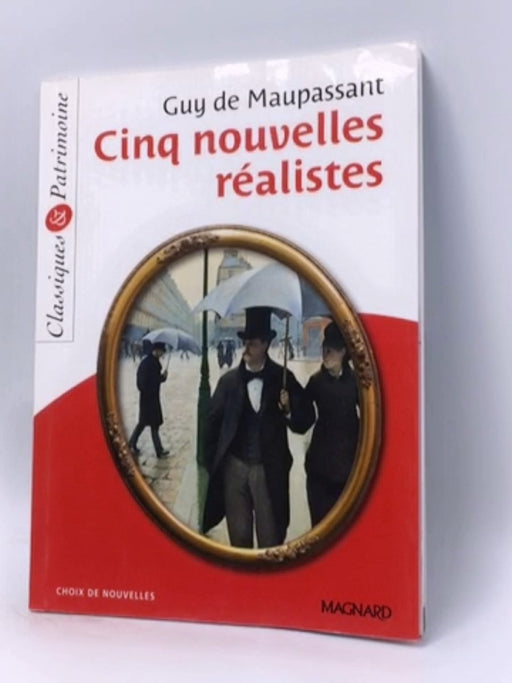 Cinq nouvelles réalistes - Guy de Maupassant; 