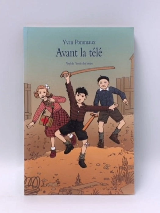 Avant La Télé   - Yvan Pommaux