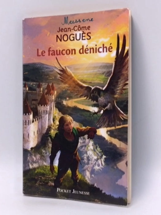 Le faucon déniché - Jean-Côme Noguès; 