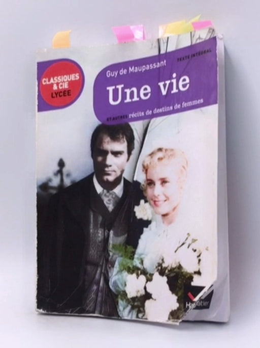 Une Vie: Et Autres Recits de Destins de Femmes - Guy de Maupassant