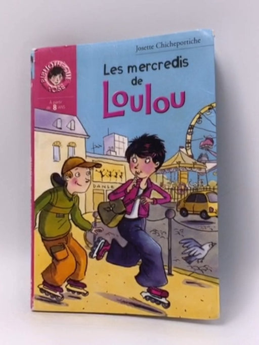 Les mercredis de Loulou - Josette Chicheportiche