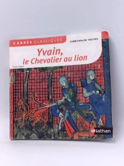 Yvain, le Chevalier au lion - Chrétien de Troyes; 