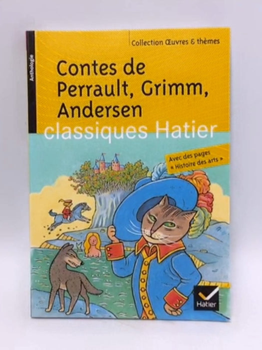 Contes de Perrault, Grimm, Andersen - Charles Perrault; Hans Christian Andersen; Julien Harang; Jacob Grimm; Pierre Laporte; 