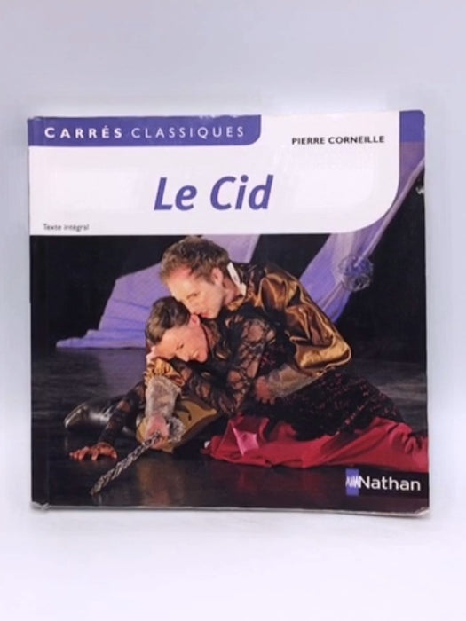 Le Cid - Pierre Corneille; 