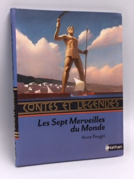 Les 7 merveilles du monde - Anne Pouget; 