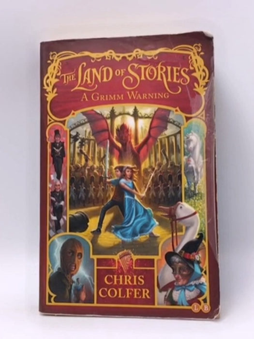 The Land of Stories 03: A Grimm Warning - Chris Colfer