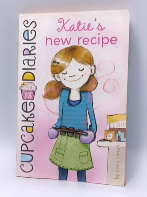 Katie's New Recipe (13) (Cupcake Diaries) - Coco Simon; 