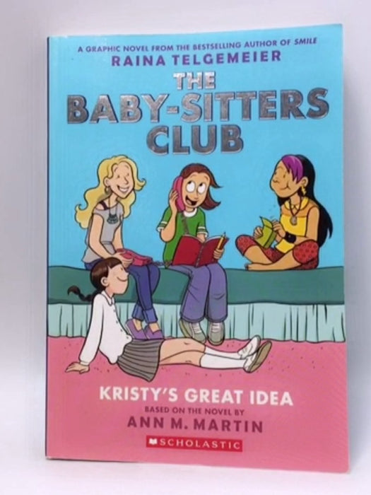 Kristy's Great Idea: The Baby-Sitters Club  - Martin, Ann M.; 