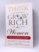 Think and Grow Rich for Women -Hardcover - Sharon L. Lechter