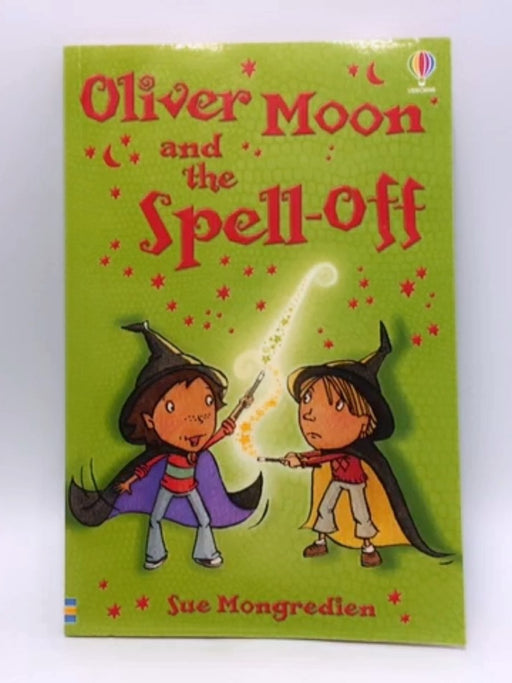 Oliver Moon and the Spell-off - Sue Mongredien; 