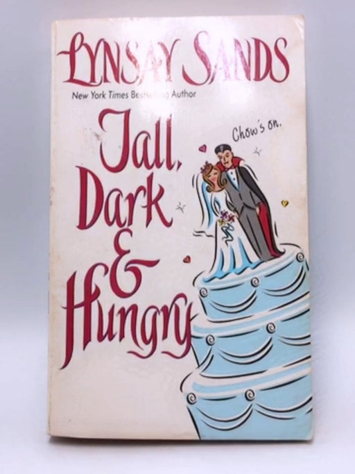 Tall, Dark & Hungry - Lynsay Sands; 