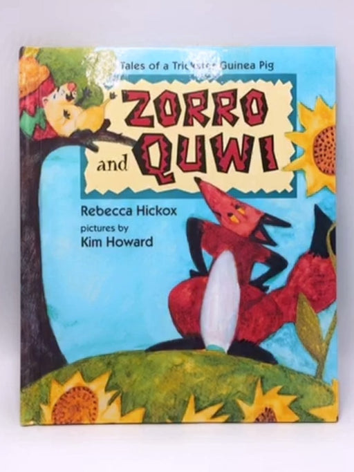 Zorro and Quwi - Hardcover - Rebecca Hickox; 