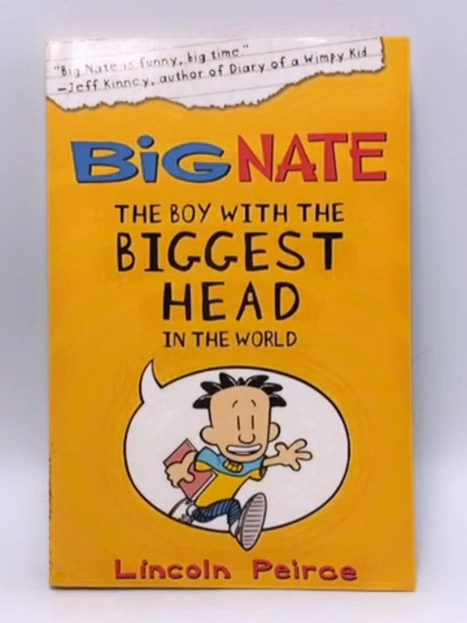 The Boy with the Biggest Head in the World (Big Nate) - Lincoln Peirce; 