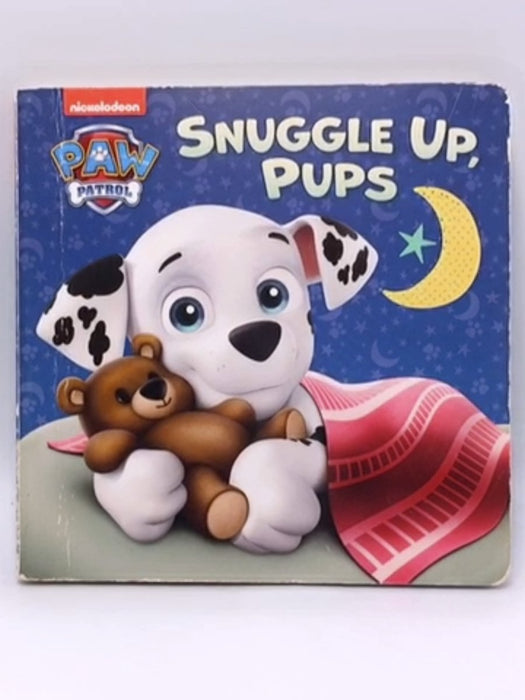 Snuggle Up, Pups (PAW Patrol) - Boardbook  - Tex Huntley; 