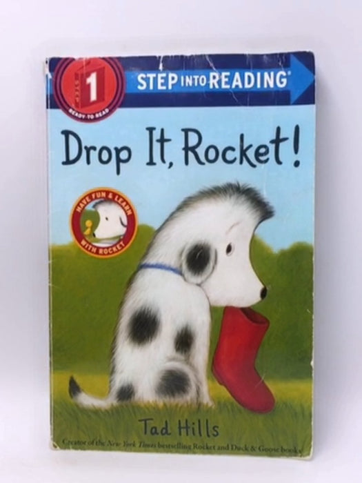 Drop It, Rocket! (Step into Reading) - Tad Hills; 