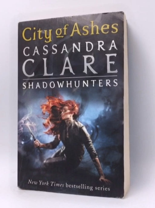 City of Ashes - The Mortal Instruments Book Two  - Cassandra Clare