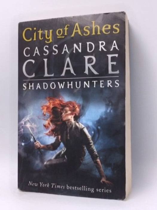 City of Ashes - The Mortal Instruments Book Two  - Cassandra Clare