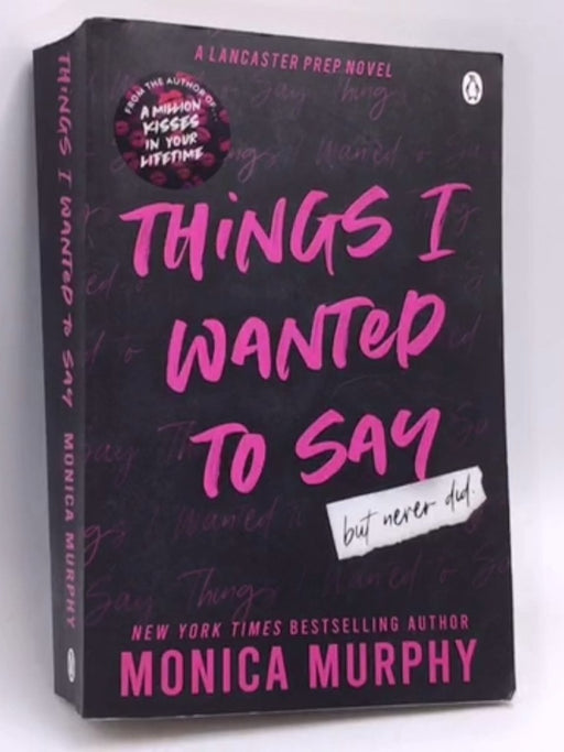 Things We Wanted to Say - Monica Murphy; 