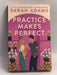 Practice Makes Perfect - Sarah Adams; 