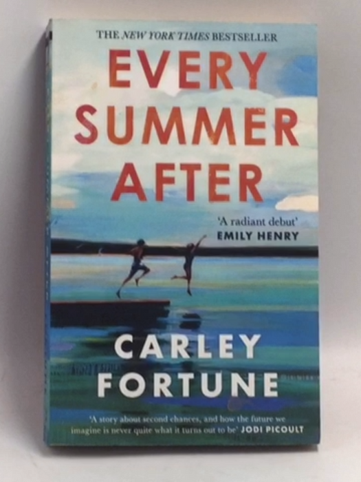 Every Summer After - Carley Fortune; 