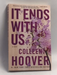 It Ends with Us - Colleen Hoover; 