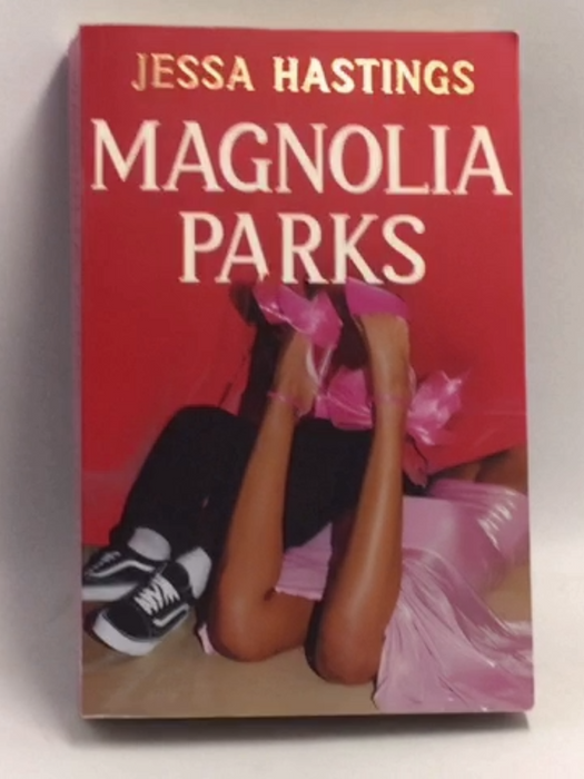 Magnolia Parks - Jessa Hastings; 