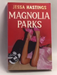Magnolia Parks - Jessa Hastings; 