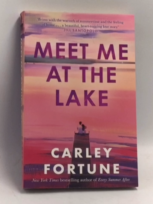 Meet Me at the Lake   - Carley Fortune