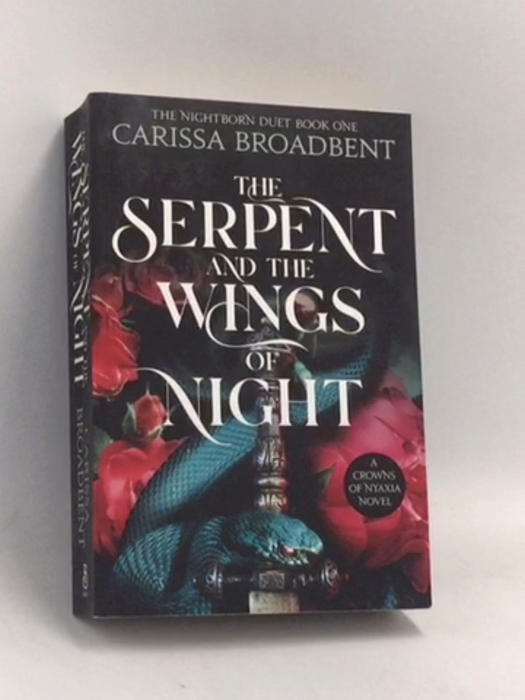 The Serpent and the Wings of Night - Carissa Broadbent; 